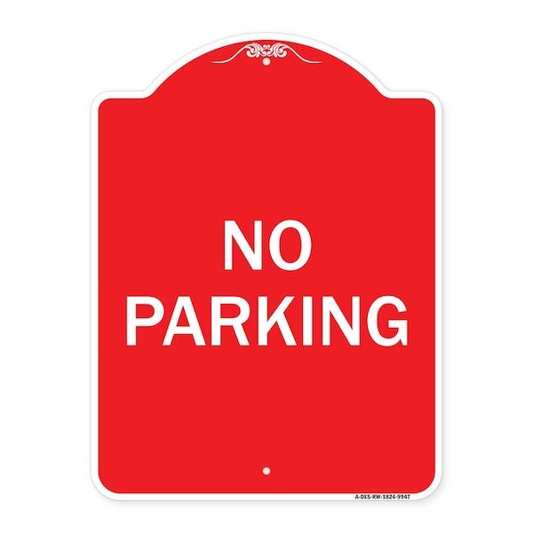 Signmission Designer Series Sign-No Parking, Red & White Heavy-Gauge Aluminum Sign, 24" x 18", RW-1824-9947 A-DES-RW-1824-9947 - main